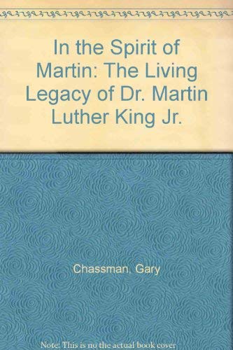 Stock image for In the Spirit of Martin: The Living Legacy of Dr. Martin Luther King Jr. for sale by HPB-Diamond