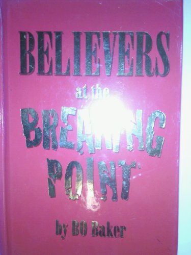 Beispielbild fr Believers at the Breaking Point zum Verkauf von BooksRun
