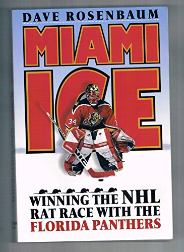 Beispielbild fr Miami Ice : Winning the NHL Rat Race with the Florida Panthers zum Verkauf von Better World Books