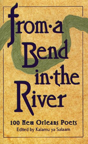 Stock image for From A Bend in the River: 100 New Orleans Poets for sale by ThriftBooks-Dallas