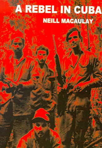 Imagen de archivo de A Rebel in Cuba a la venta por ThriftBooks-Dallas