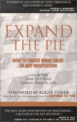 Beispielbild fr Expand the Pie: How to Create More Value in Any Negotiation zum Verkauf von BooksRun