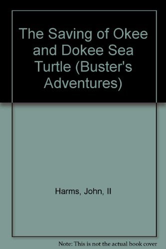 9780965387149: The Saving of Okee and Dokee Sea Turtle (Buster's Adventures)