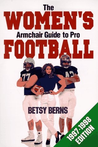 Beispielbild fr The Women's Armchair Guide to Pro Football, 1997-1998 Edition zum Verkauf von Better World Books