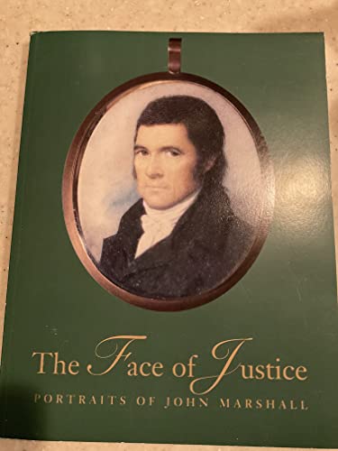 9780965388818: Face of Justice : Portraits of John Marshall