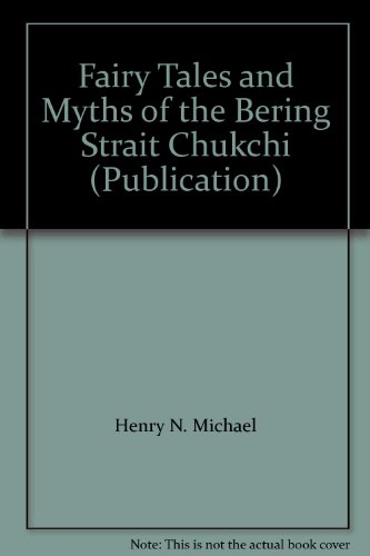 9780965389105: Fairy Tales and Myths of the Bering Strait Chukchi