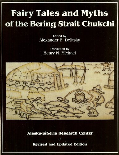 Beispielbild fr Fairy Tales & Myths of the Bering Strait Chukchi (Alaska-siberia Research Center) zum Verkauf von BASEMENT BOOKS