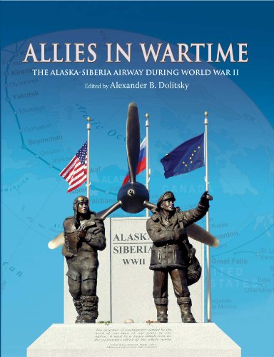 Imagen de archivo de Allies in Wartime : The Alaska-Siberia Airway During World War II a la venta por Better World Books: West