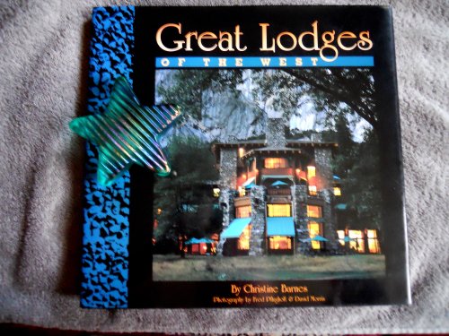 Imagen de archivo de Great Lodges of the West a la venta por Once Upon A Time Books