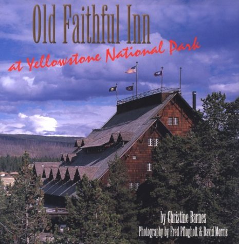 Stock image for Old Faithful Inn at Yellowstone National Park (Great Lodges from the W.W.West) for sale by Wonder Book