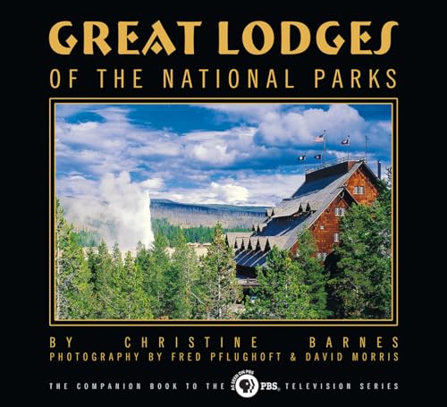 Beispielbild fr Great Lodges of the National Parks: The Companion Book to the PBS Television Series zum Verkauf von SecondSale