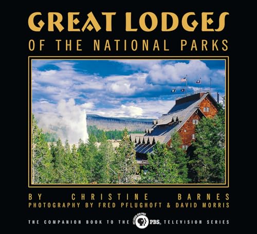 Stock image for Great Lodges of the National Parks: The Companion Book to the PBS Television Series for sale by ThriftBooks-Atlanta