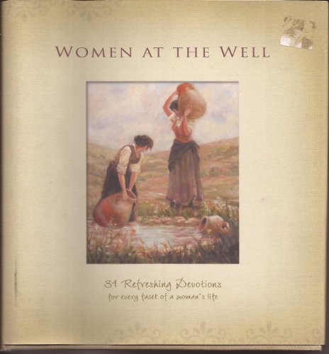 Stock image for Women at the Well : 31 Refreshing Devotions for sale by Better World Books