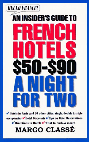 Stock image for Hello France! An Insider's Guide to French Hotels for sale by Better World Books