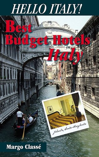 Stock image for Hello Italy!: Best Budget Hotels in Italy : 28 Italian Cities for sale by AwesomeBooks