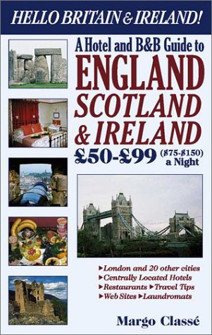 Stock image for Hello Britain & Ireland! : A Hotel and B&B Guide to England, Ireland & Scotland GBP 50-99 a Night for sale by Jenson Books Inc