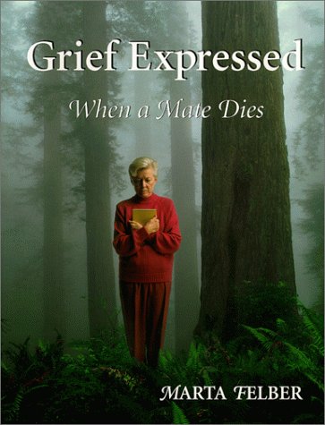 Grief Expressed: When a Mate Dies Paperback.