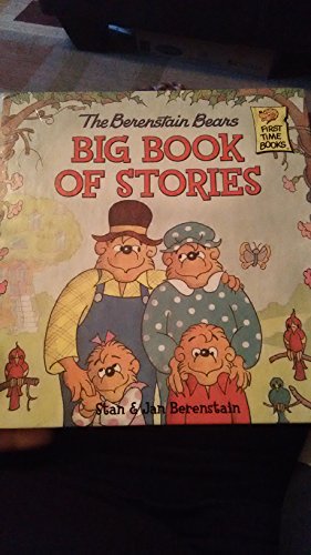 Stock image for The Berenstain Bears Big Book of Stories (First Time Books) (First Time Books) for sale by Better World Books: West