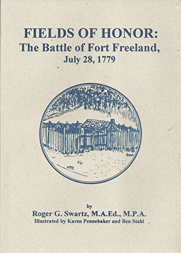 Imagen de archivo de Fields of honor: The Battle of Fort Freeland, July 28, 1779 a la venta por Half Price Books Inc.