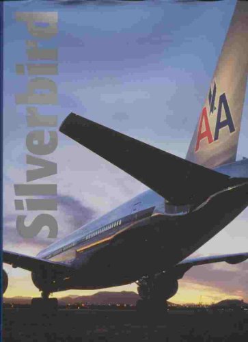 Beispielbild fr Silverbird: The American Airlines Story zum Verkauf von ThriftBooks-Atlanta