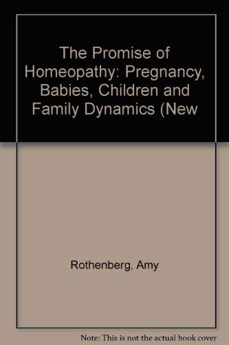 Stock image for The Promise of Homeopathy: Pregnancy, Babies, Children and Family Dynamics (New England Journal of Health, Volume 6, #2 & 3) for sale by WorldofBooks