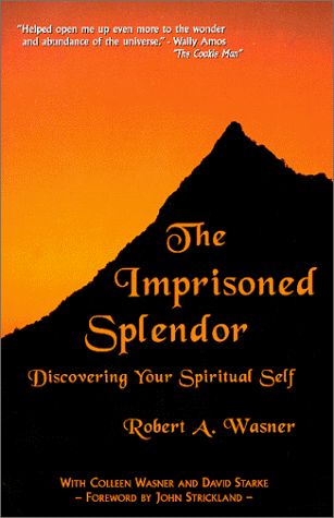 The Imprisoned Splendor:Discovering Your Spiritual Self