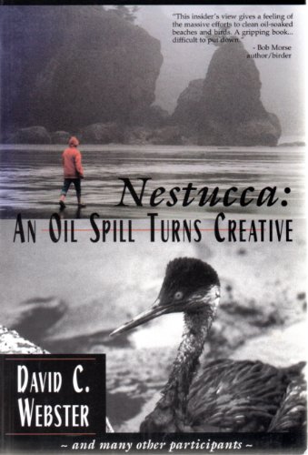 Beispielbild fr Nestucca - an Oil Spill Turns Creative zum Verkauf von Else Fine Booksellers