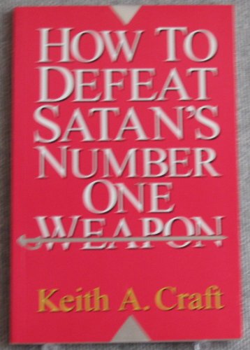 Stock image for How to Defeat Satan's Number One Weapon for sale by HPB Inc.