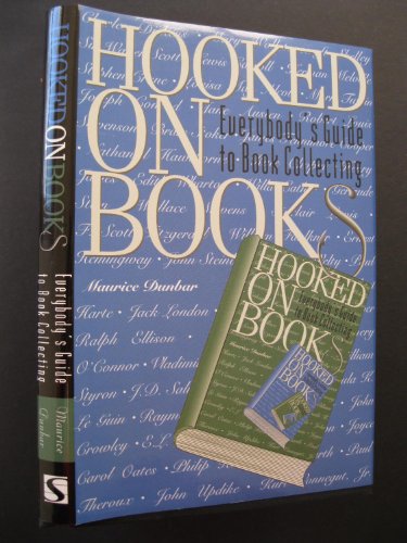 Stock image for Hooked on Books : Everybody's Guide to Book Collecting for sale by Better World Books