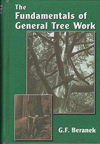 Beispielbild fr The Fundamentals of General Tree Work zum Verkauf von Dungeness Books, ABAA