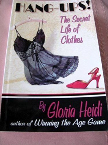 Stock image for Hang-Ups!: The Secret Life of Clothes for sale by ThriftBooks-Dallas