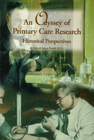 

Odyssey of Primary Care Research, An: Historical Perspectives [first edition]