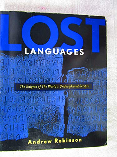9780965421249: Lost Languages (The Enigma of the World's Undeciphered Scripts)