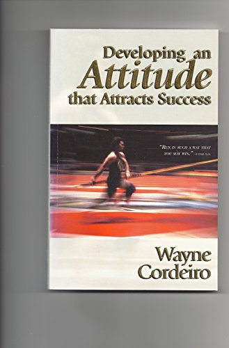 Developing an Attitude That Attracts Success (9780965425186) by [???]