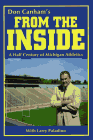 Imagen de archivo de From the Inside : A Half Century of Michigan Athletics a la venta por Better World Books