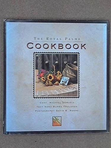 Imagen de archivo de The Royal Palms Cookbook a la venta por Thomas F. Pesce'