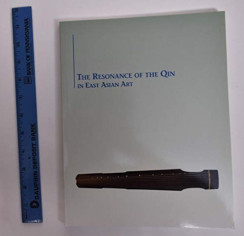 Stock image for The Resonance of the Qin in East Asian Art for sale by Your Online Bookstore