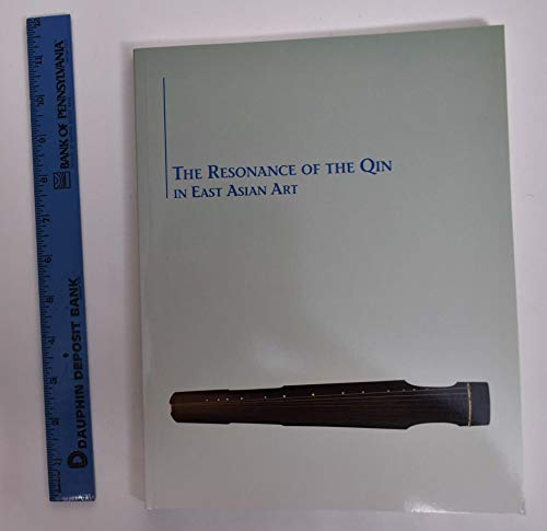 9780965427029: The Resonance of the Qin in East Asian Art