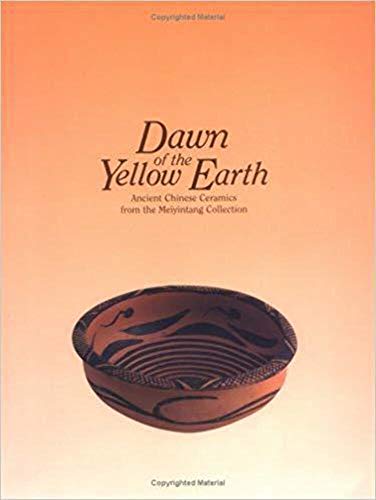 Beispielbild fr Dawn of the Yellow Earth: Ancient Chinese Ceramics from the Meiyintang Collection zum Verkauf von WorldofBooks
