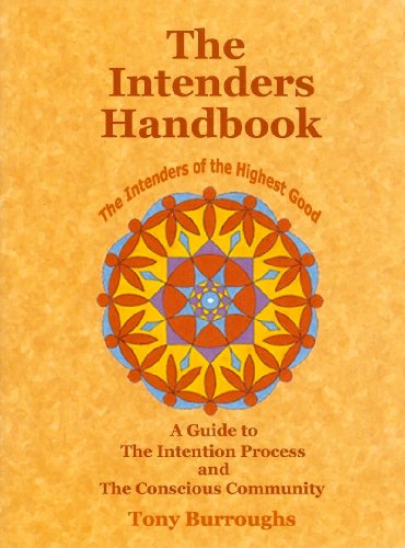 9780965428811: The Intenders Handbook (A Guide to the Intention Process and the Conscious Community)