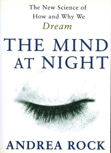 9780965429573: The Mind at Night: The New Science of How and Why We Dream