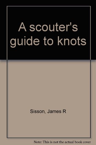 Stock image for A Scouter's Guide to Knots for sale by ZBK Books