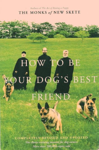 Beispielbild fr How to Be Your Dog's Best Friend: The Classic Training Manual for Dog Owners (Revised & Updated Edition) (Classic Training Manual for Dog Owners) zum Verkauf von HPB-Emerald