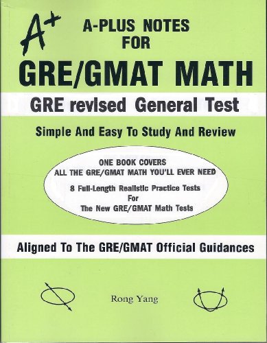 9780965435291: A-Plus Notes for GRE/GMAT Math: A-Plus Notes for GRE Revised General Test