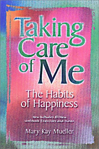 9780965437226: TAKING CARE OF ME: THE HABITS OF HAPPINESS