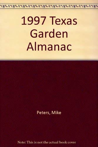 Beispielbild fr Texas Garden Almanac, 1997 zum Verkauf von Better World Books: West