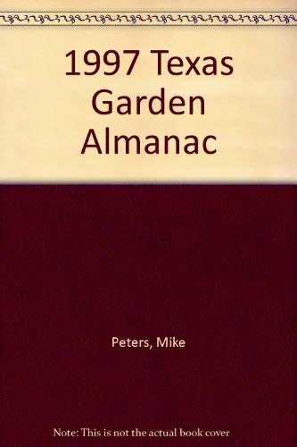 Stock image for Texas Garden Almanac, 1997 for sale by Better World Books: West