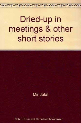 Beispielbild fr Dried-up in meetings & other short stories (Literature series) zum Verkauf von Wonder Book