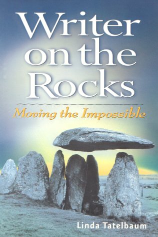 9780965442831: Writer on the Rocks: Moving the Impossible