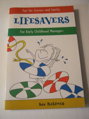 Imagen de archivo de Lifesavers: Tips for Success and Sanity for Early Childhood Managers a la venta por SecondSale